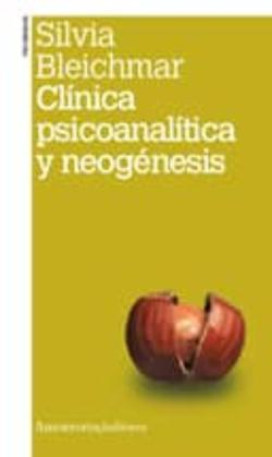 Libro Clinica Psicoanalitica Y Neogenesis