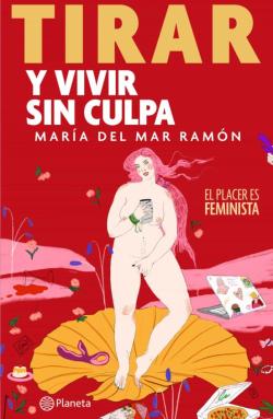 Libro Tirar Y Vivir Sin Culpa