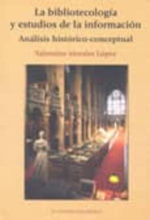 Libro La Bibliotecologia Y Estudios De La Informacion: Analisis Histori Co-Conceptual