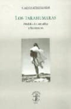 Portada de Los Tarahumaras: Pueblo De Estrellas Y Barrancas