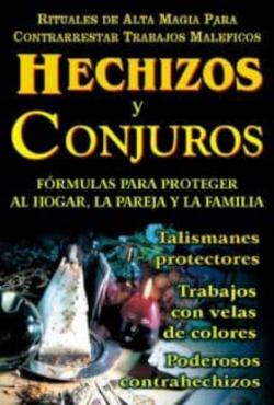 Libro Hechizos Y Conjuros : Formulas Para Proteger Al Hogar, La Pareja Y La Familia