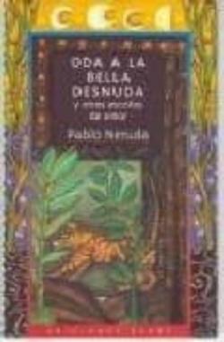 Libro Oda A La Bella Desnuda Y Otros Escritos De Amor