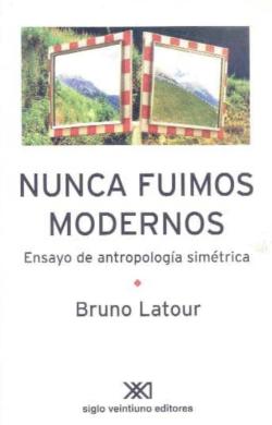 Libro Nunca Fuimos Modernos: Ensayo De Antropologia Simetrica