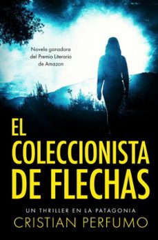 Libro El Coleccionista De Flechas (laura Badía, Criminalista #1)