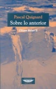 Libro Sobre Lo Anterior. Ultimo Reino Ii
