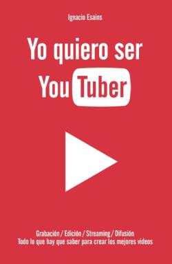 Libro Yo Quiero Ser Youtuber