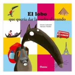 Portada de El Lobo Que Queria Dar La Vuelta Al Mundo