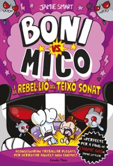 Libro Boni Vs. Mico 5. Boni Vs. Mico I La Rebel·lió Del Teixó Sonat