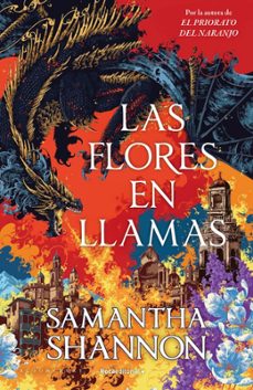 Libro Las Flores En Llamas (precuela El Priorato Del Naranjo)