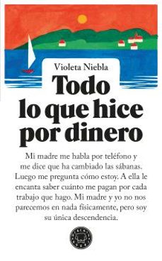 Libro Todo Lo Que Hice Por Dinero