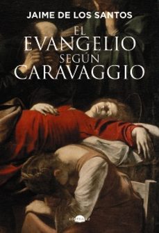 Libro El Evangelio Según Caravaggio