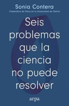 Libro Seis Problemas Que La Ciencia No Puede Resolver