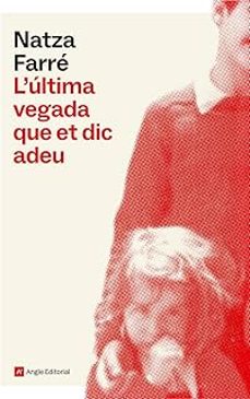 Libro L’última Vegada Que Et Dic Adeu