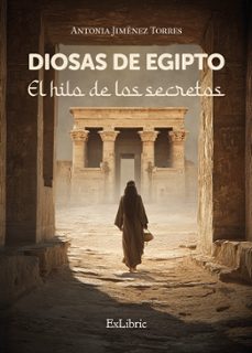 Libro Diosas De Egipto. El Hilo De Los Secretos