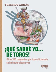 Libro ¡qué Sabré Yo… De Toros!