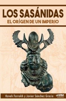 Libro Los Sasánidas: El Origen De Un Imperio