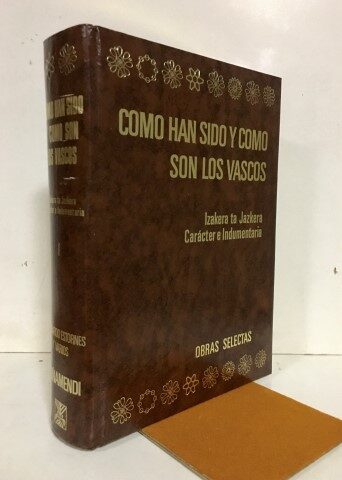 Libro Cómo Han Sido Y Cómo Son Los Vascos Carácter E Indumentaria Izakera Eta Jazkera I Y Ii Obra Completa